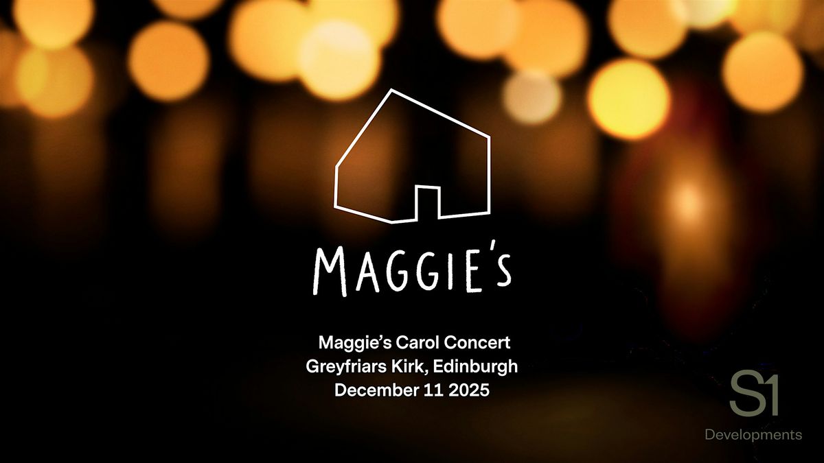 Maggie's Edinburgh Carol Concert 2025
