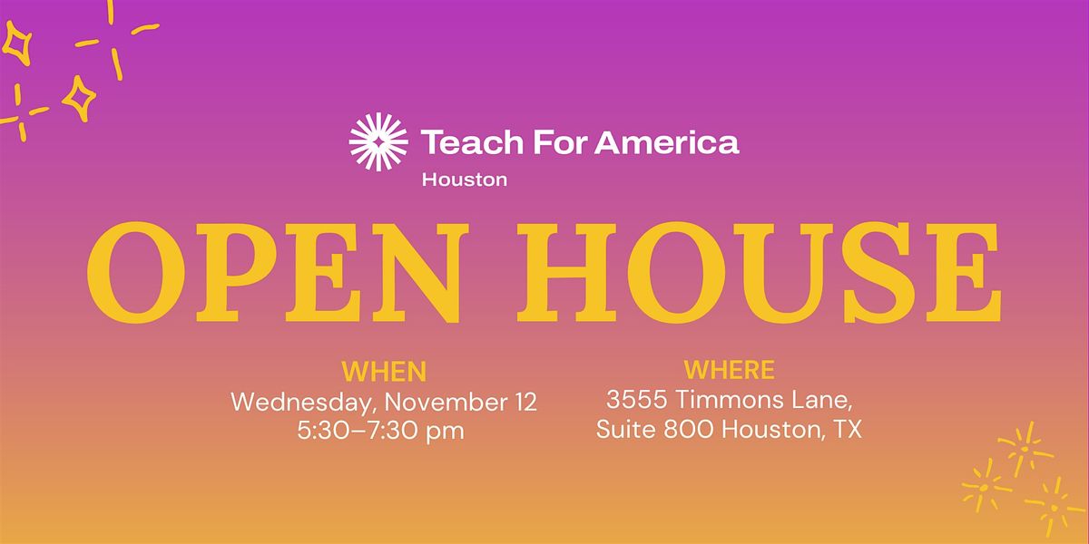 Teach For America Houston Open House