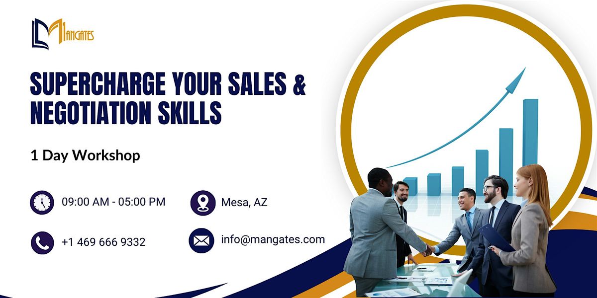 Supercharge Your Sales & Negotiation Skills \u2013 1 Day Workshop in Mesa