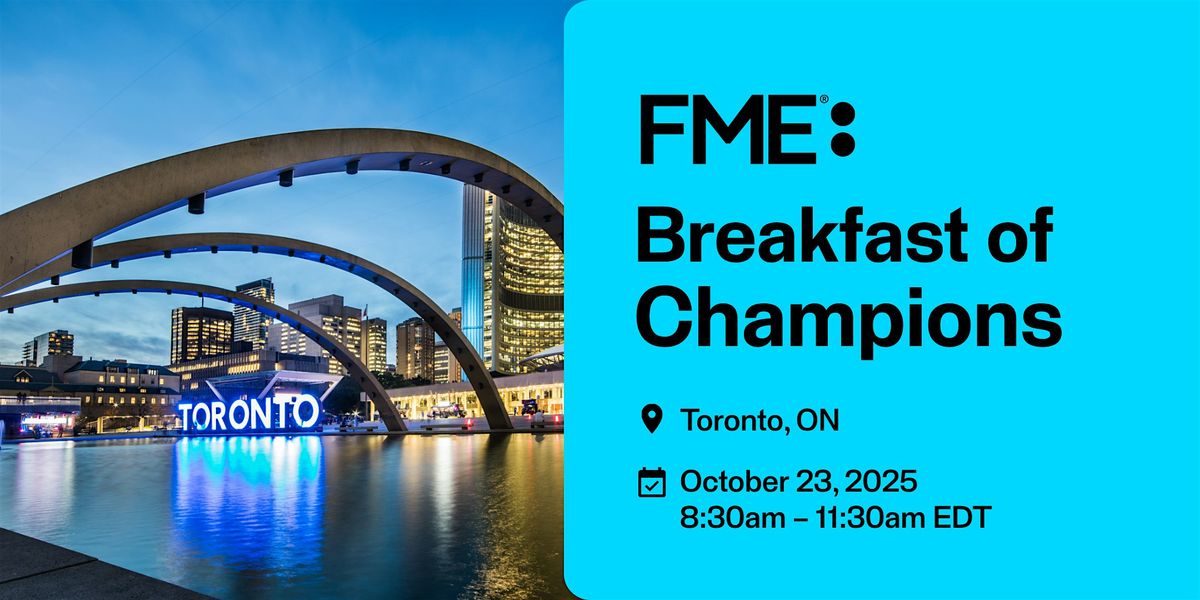 FME Breakfast of Champions: Toronto
