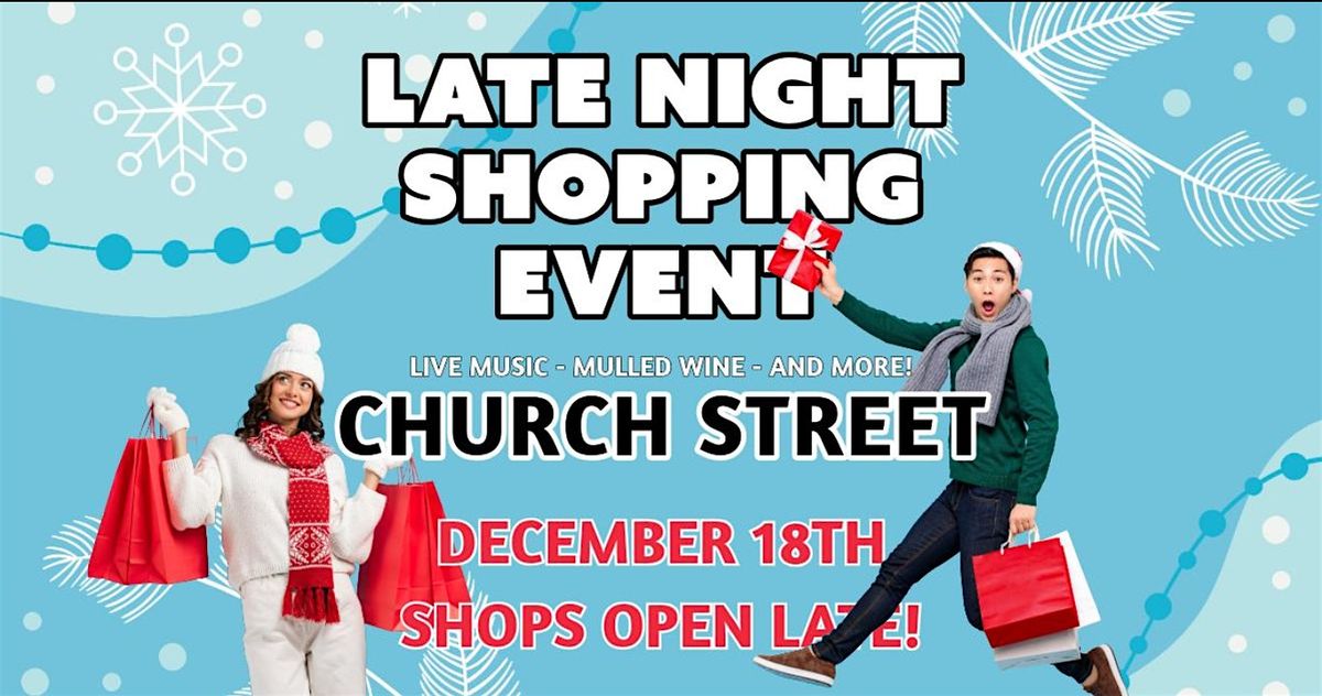 Late Night Shopping Event on Church Street, with live music