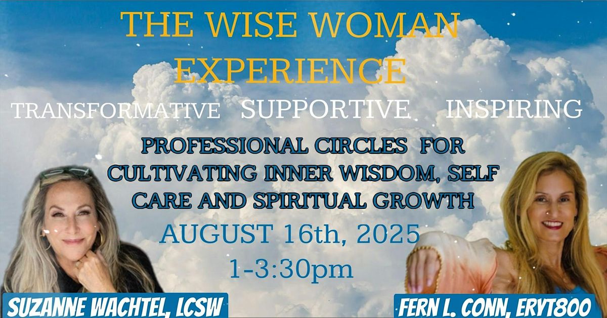 THE WISE WOMAN EXPERIENCE!