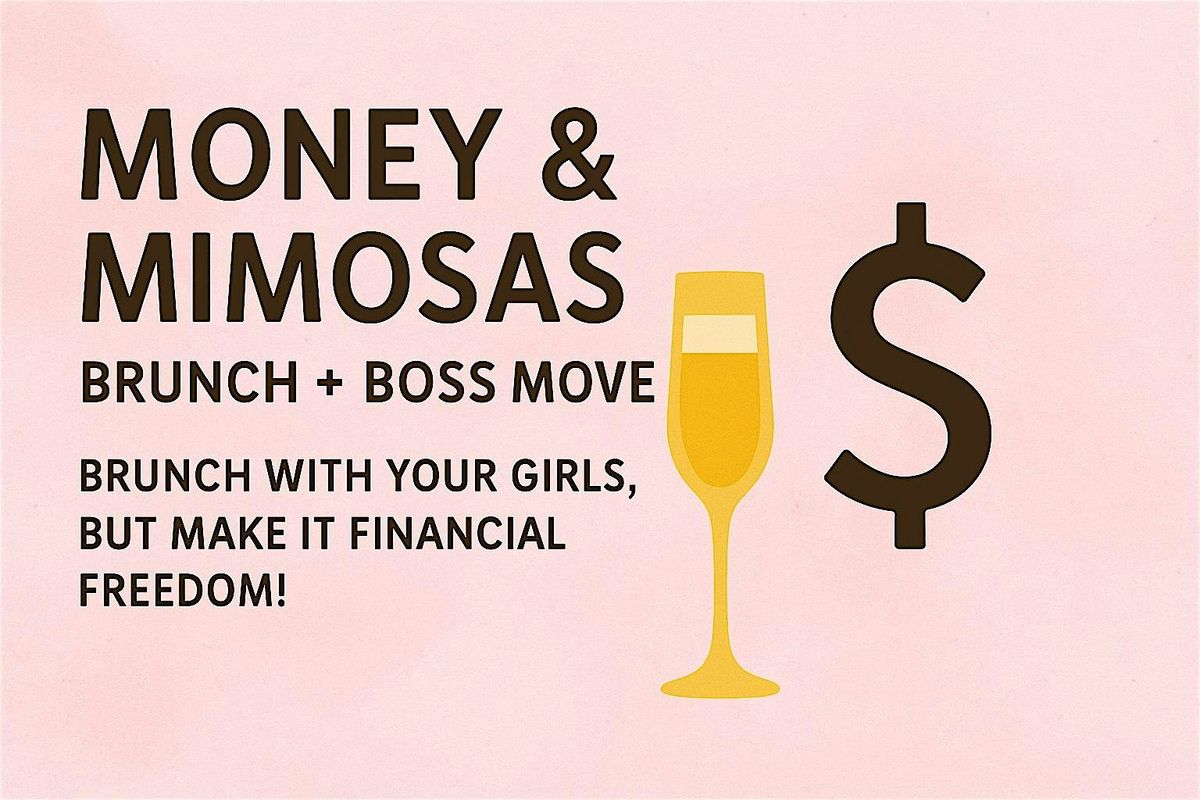 Money & Mimosas