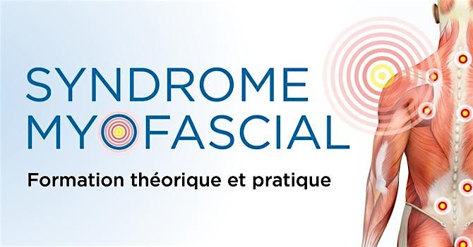 Formation th\u00e9orique et pratique sur le syndrome myofascial