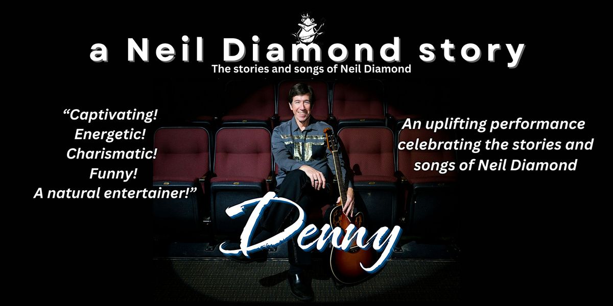 a Neil Diamond story Lunch Show