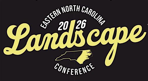 28th Annual Eastern NC Landscape Conference & Trade Show