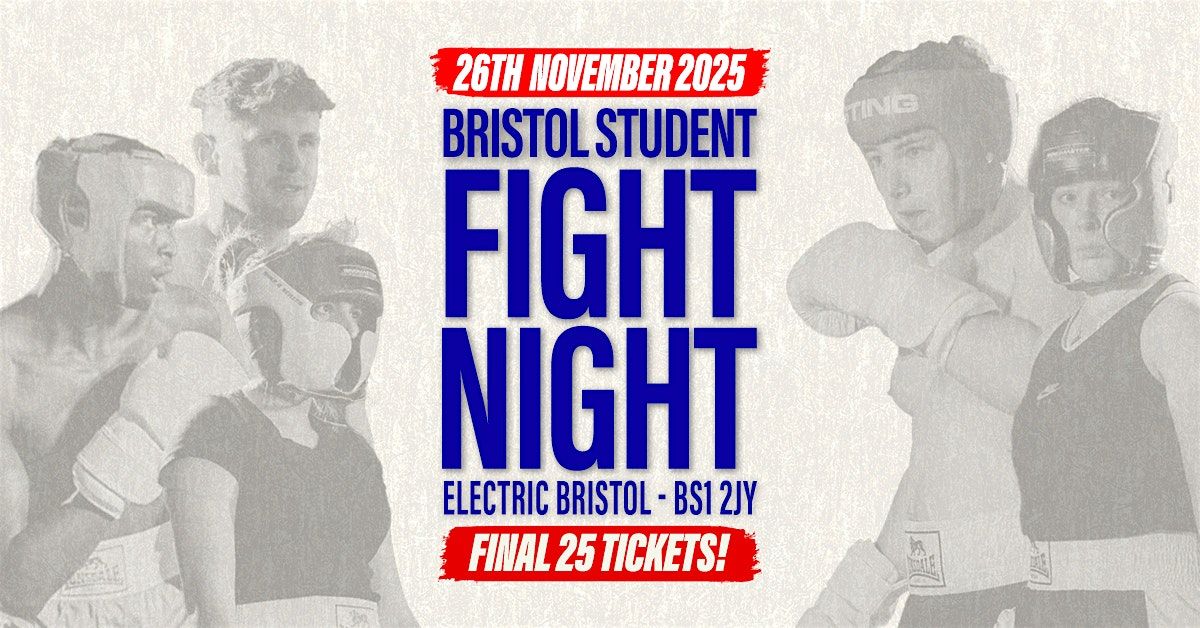 Bristol Student Fight Night - UWE vs UOB - FINAL 10 TICKETS!