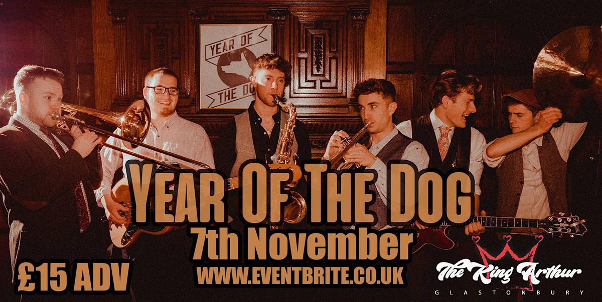 YEAR OF THE DOG @ The King Arthur, Glastonbury