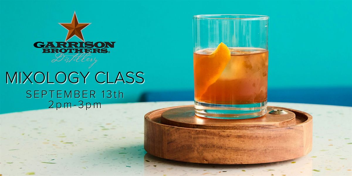 Garrison Brothers Mixology Class at Parkside Market
