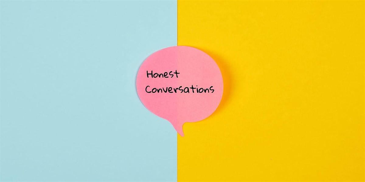 Honest Conversations