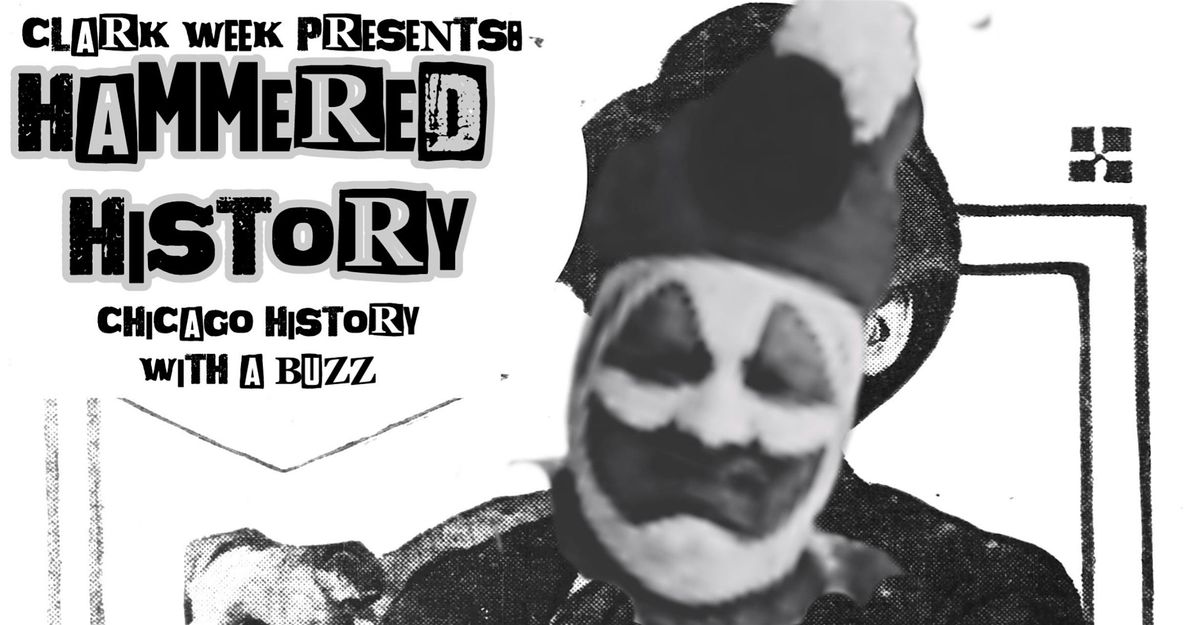 Hammered HIStory: Chicago's Drunkest Storytelling ABOUT Chicago History