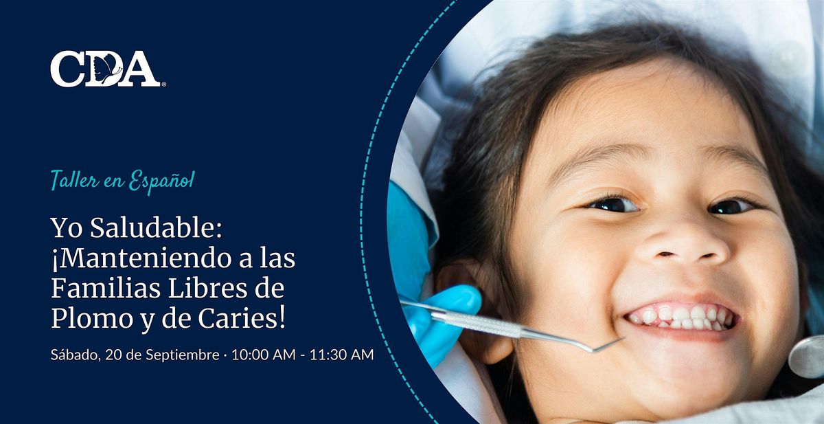 Yo Saludable \u00a1Manteniendo a las Familias Libres de Plomo y de Caries!