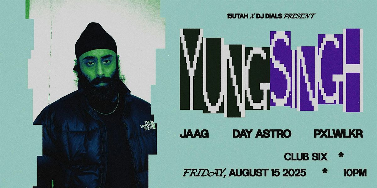 Yung Singh @ Club Six \/ Basement