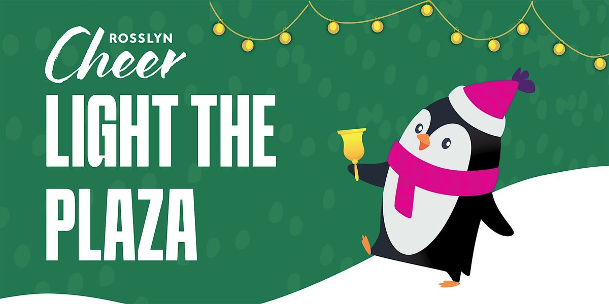 Rosslyn Cheer 2025: Light the Plaza