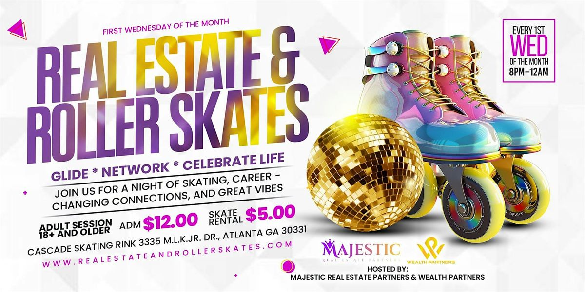 \u2728 Real Estate & Roller Skates \u2013 Monthly Meetup! \u2728