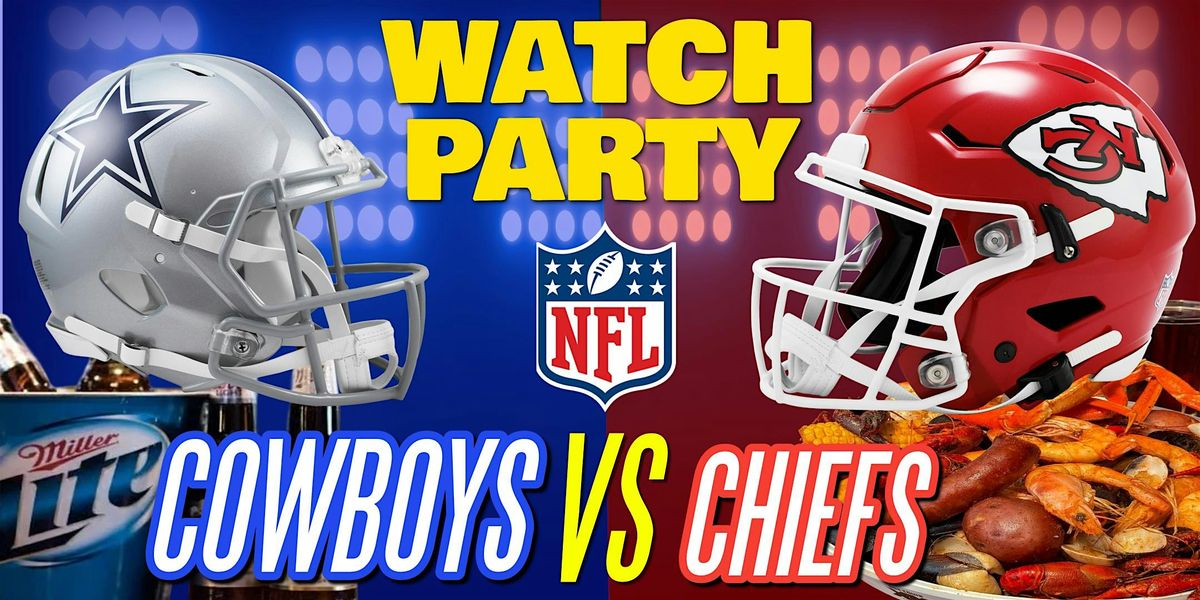 Cowboys vs Chiefs!! - Watch Party at The Revel!