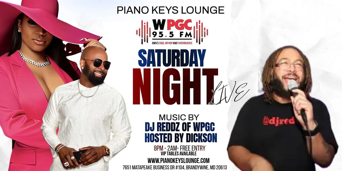 Saturday Night Live Presented by Piano Keys Lounge & WPGC 95.5
