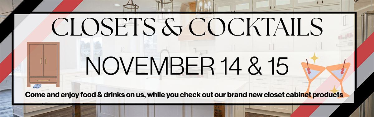 Closets & Cocktails With A Modern Twist