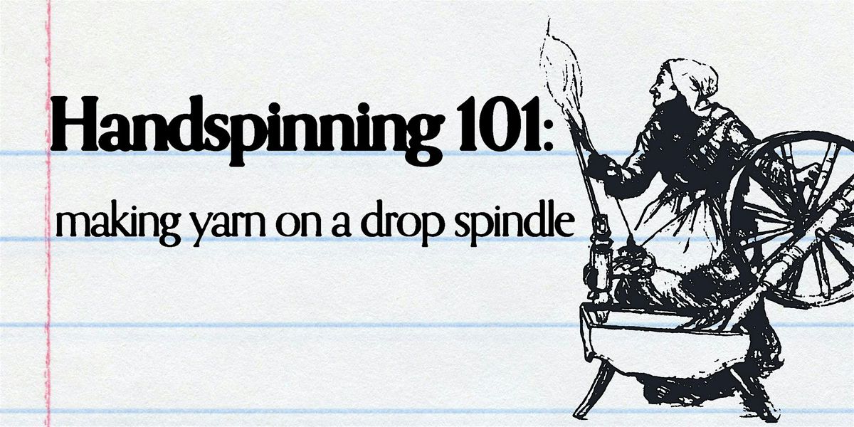 Handspinning 101: making yarn on a drop spindle