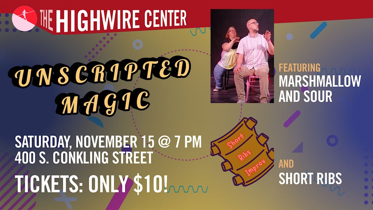 Unscripted Magic: Improv at The Highwire Center!