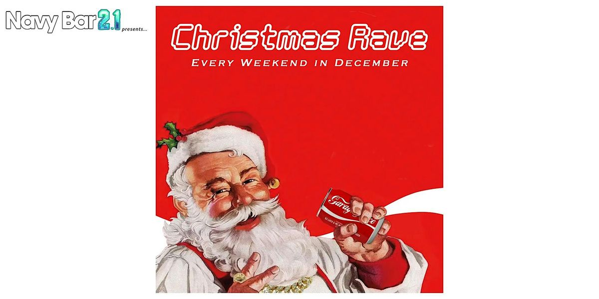 Christmas Raves @ Navy Bar 2.1