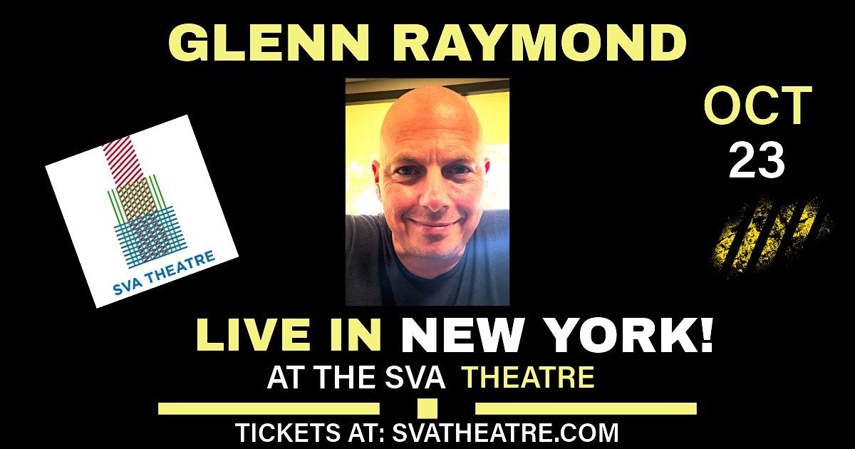 Glenn Raymond Live in New York At The SVA Theatre
