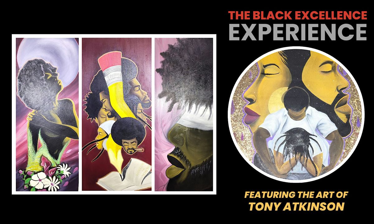 The Black Excellence Experience: Featuring Tony Atkinson