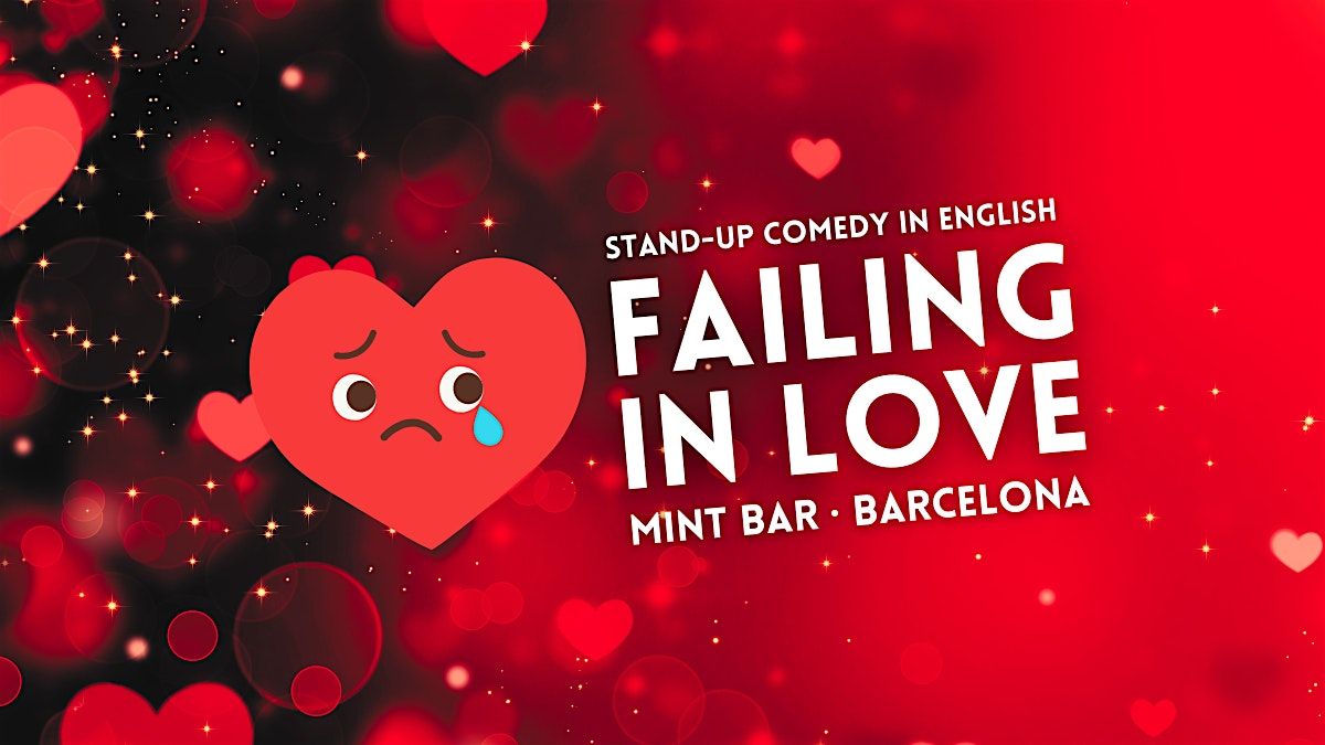 FAILING IN LOVE \u2022 Stand-up Comedy in English about love