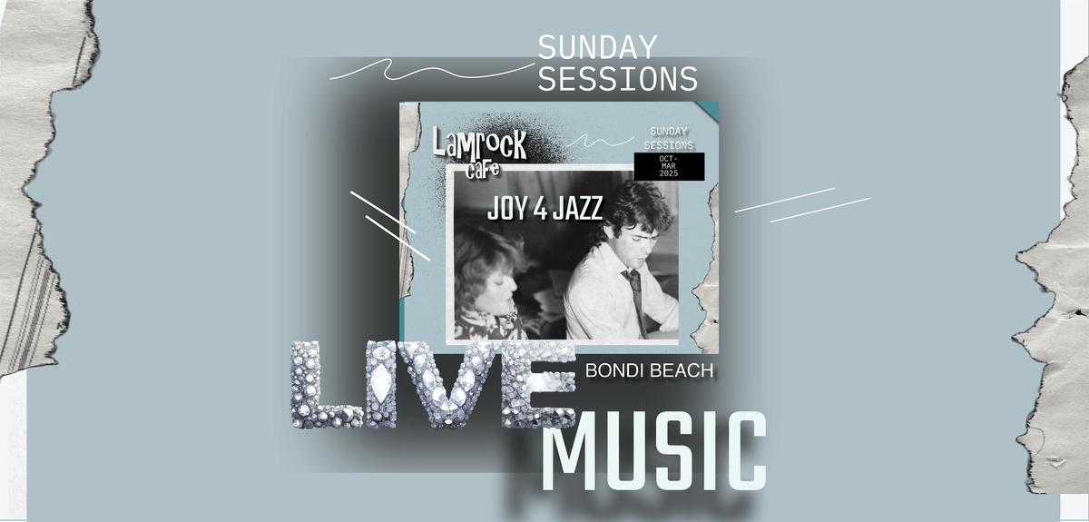 JOY 4 JAZZ Live Sunday Session Artist Lamrock Cafe Bondi Beach