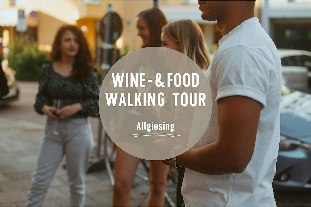 Wine & Food Walking Tour ALTGIESING! | Munich Wine Rebels