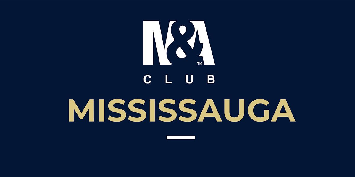 Mississauga M&A Club Hybrid Meeting: November 20th, 2025