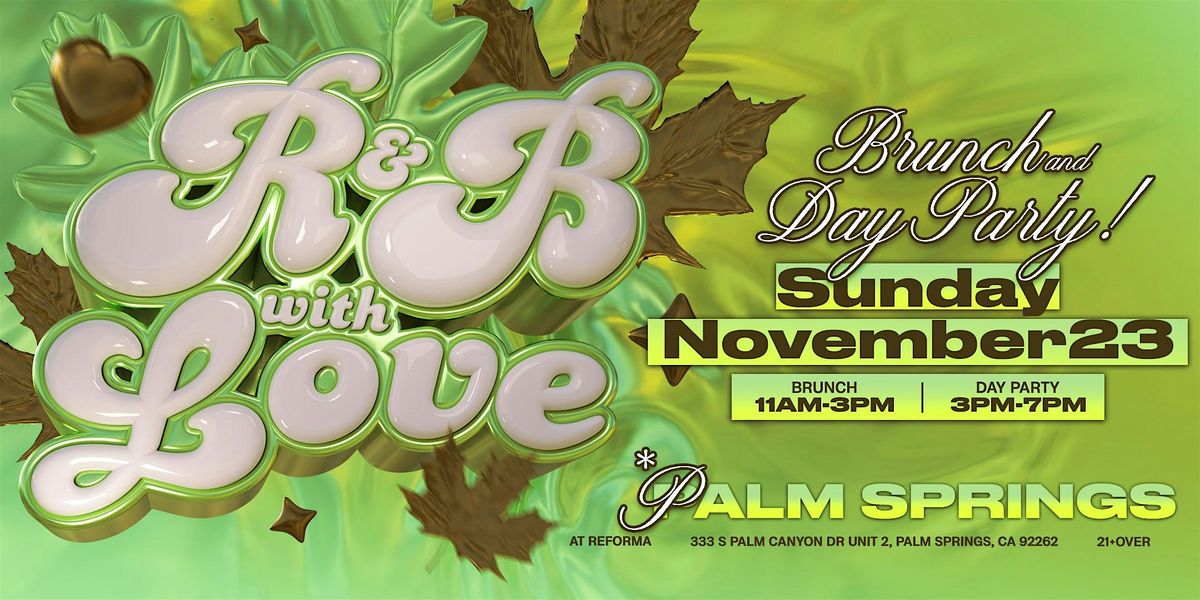 R&B With Love in Palm Springs Reforma