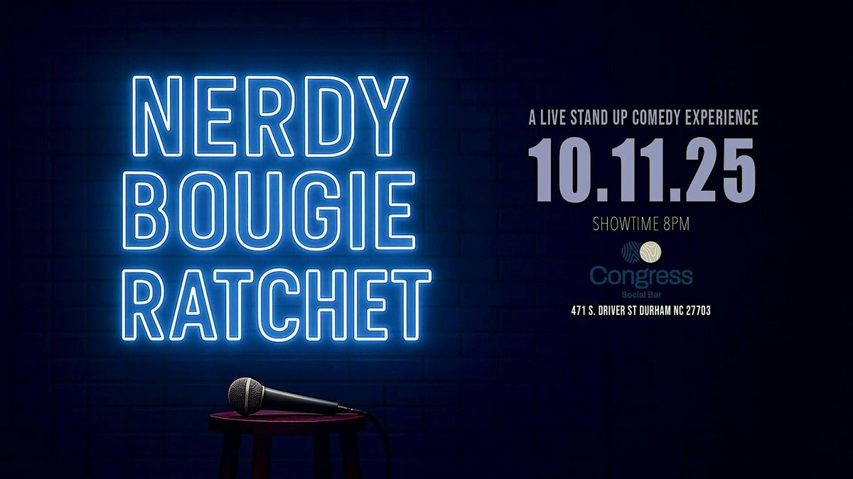 Nerdy Bougie Ratchet [ Stand up Comedy Show ]