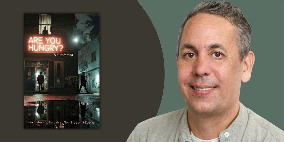 Are You Hungry? | An Evening with J.J. Colagrande
