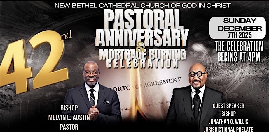 42ND Pastoral Anniversary and Mortgage Burning Celebration