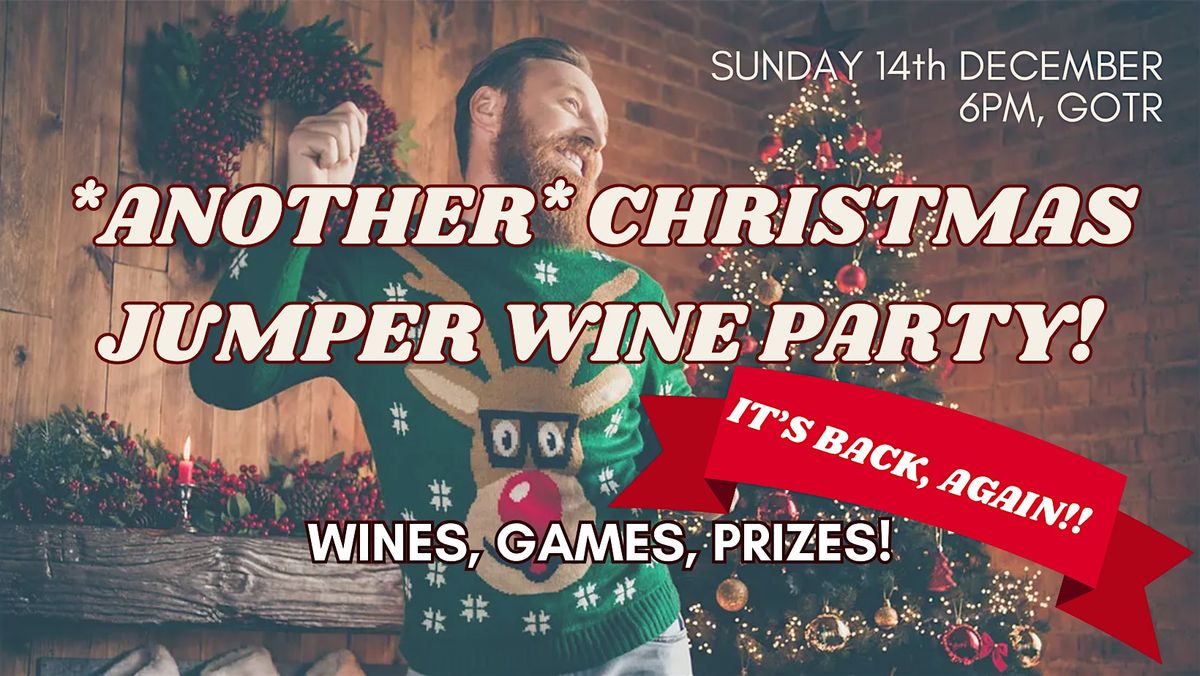 ANOTHER CHRISTMAS JUMPER WINE PARTY 2025! Second date released!