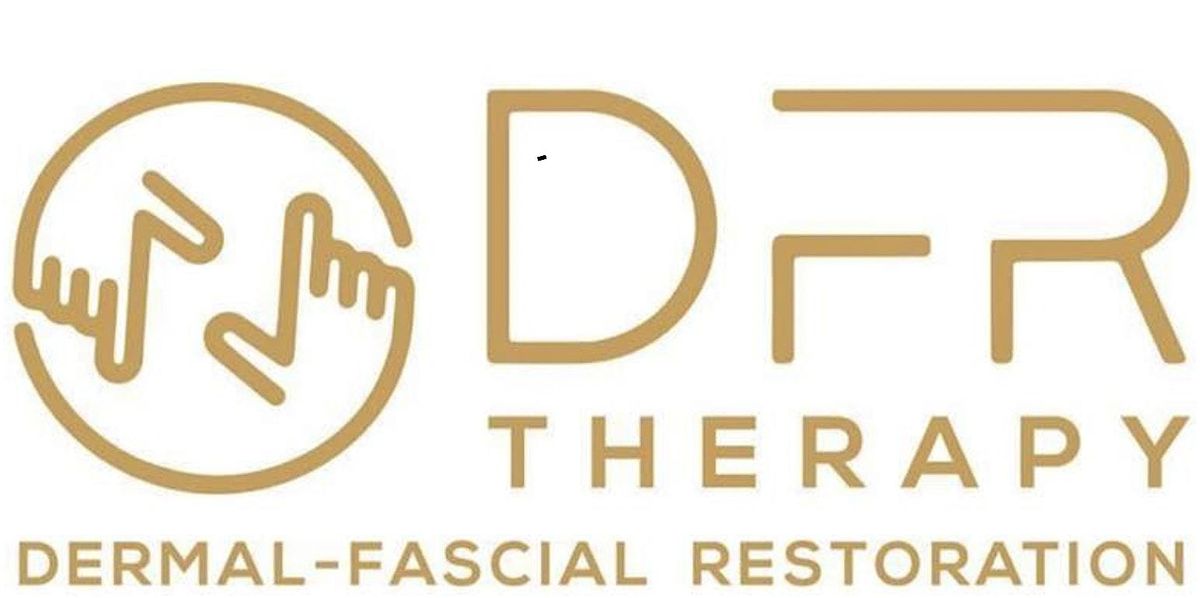 Dermal-Fascial Restoration\u00ae Level 1 Continuing Education Course