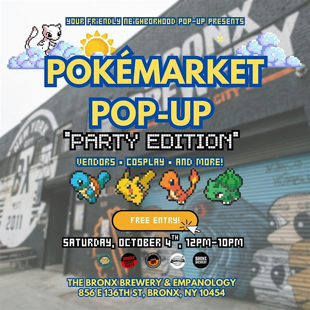 Pok\u00e9Market Pop-Up "PARTY EDITION! Pokemon, Collectibles, and More!!