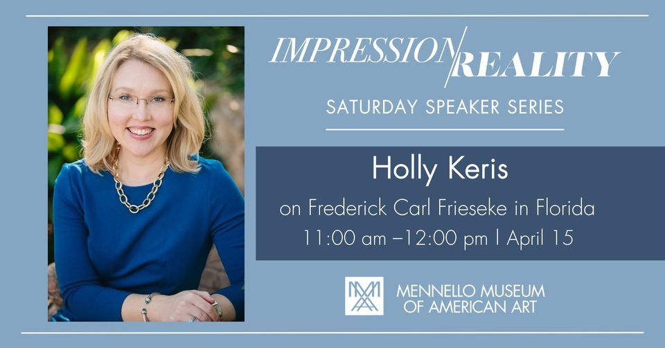 Saturday Speaker Series with Holly Keris: Frederick Carl Frieseke in Florida