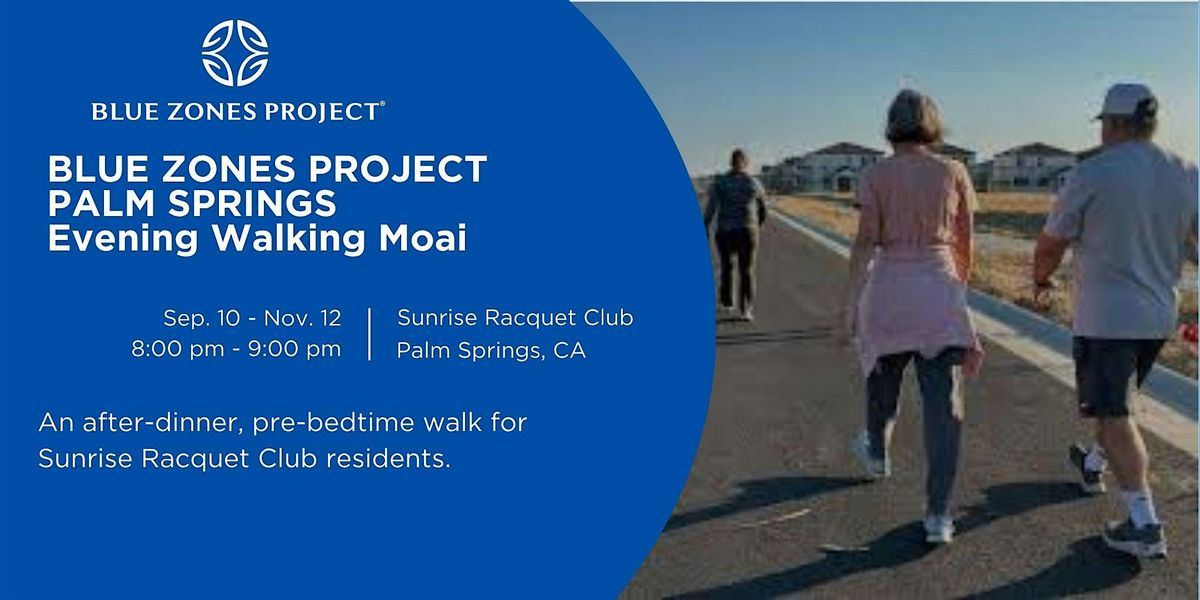 Blue Zones Project Palm Springs - Evening Walking Moai
