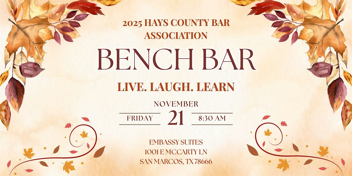 2025 Hays County Bar Association Bench Bar Conference