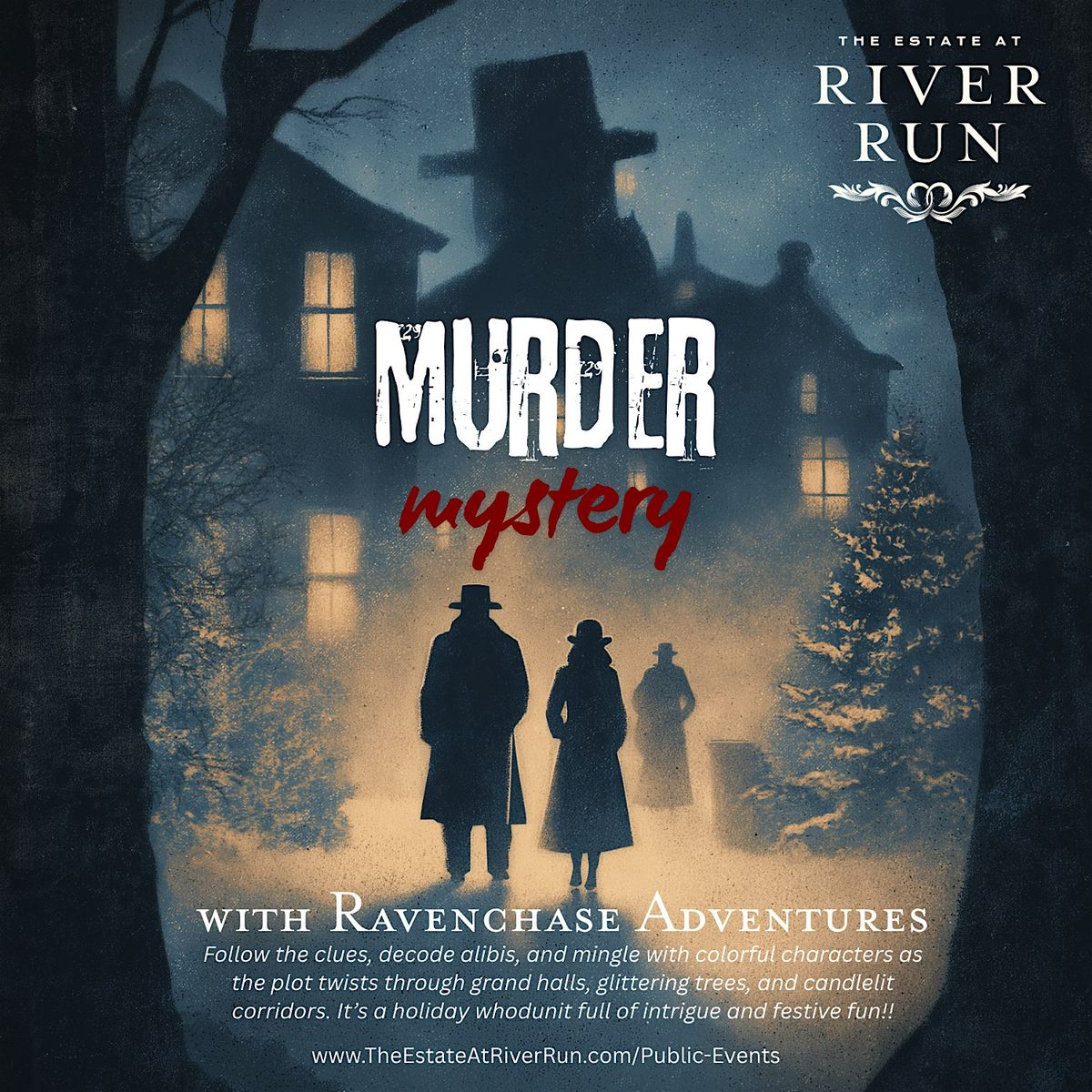 A Holiday M**der Mystery Adventure at The Estate at River Run