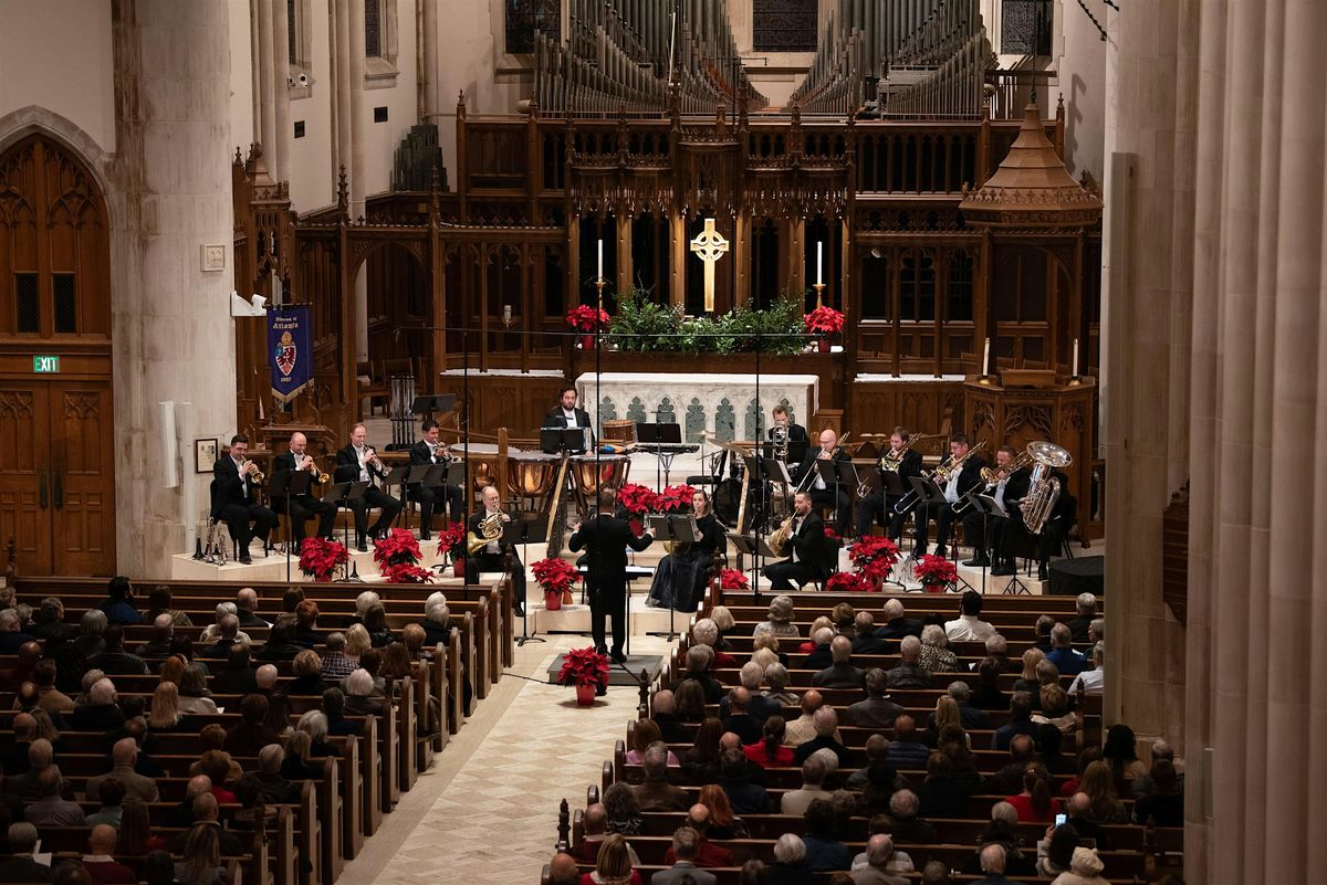 2025 HOLIDAY CONCERT with members of the ATLANTA SYMPHONY BRASS.