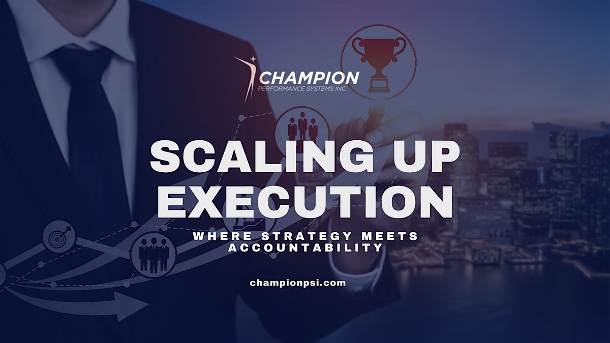 Scaling Up Execution: Where Strategy Meets Accountability