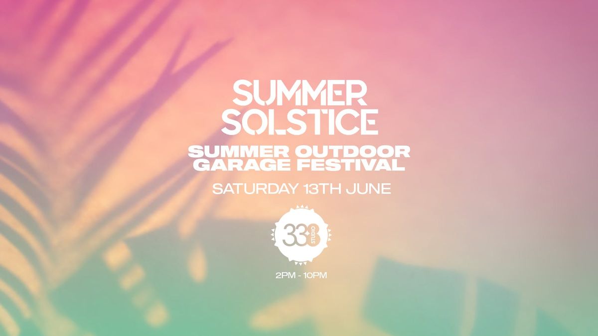 Summer Outdoor Garage Festival - Studio 338 London [TICKETS SELLING FAST!]