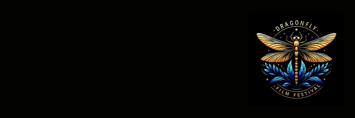 Dragonfly International Film Festival