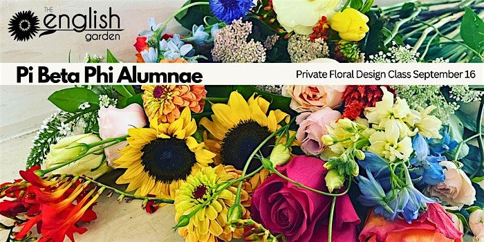 Pi Beta Phi Alumnae Private Floral Design Class