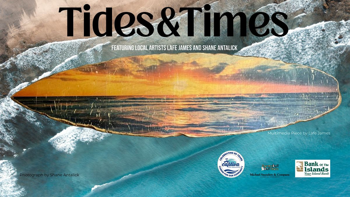 Art Opening: "Tides & Times" Featuring Shane Antalick and Lafe James