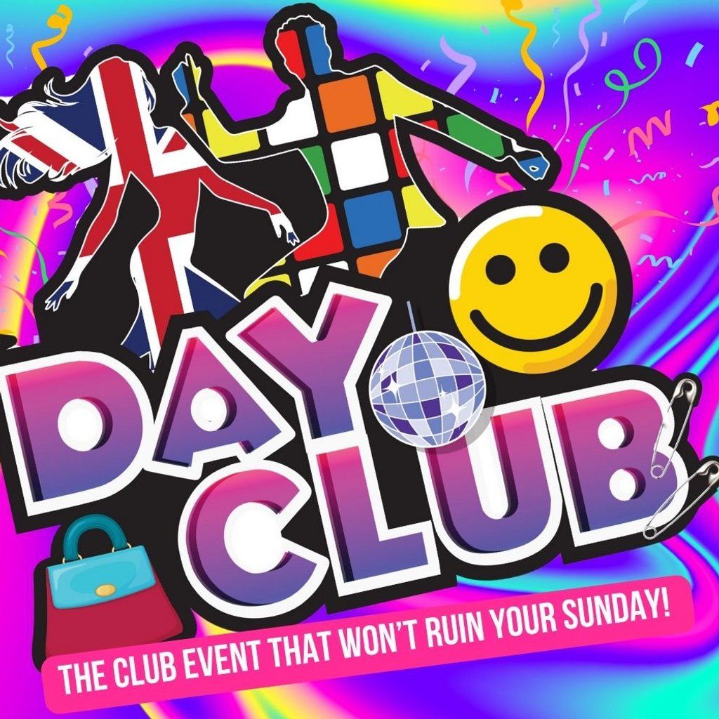 'Day Club' - The Saturday Day Time Party!