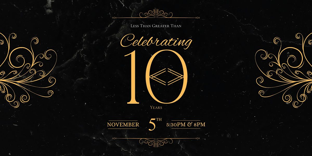 Less Than Greater Than's 10th Anniversary Dinner